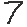 7